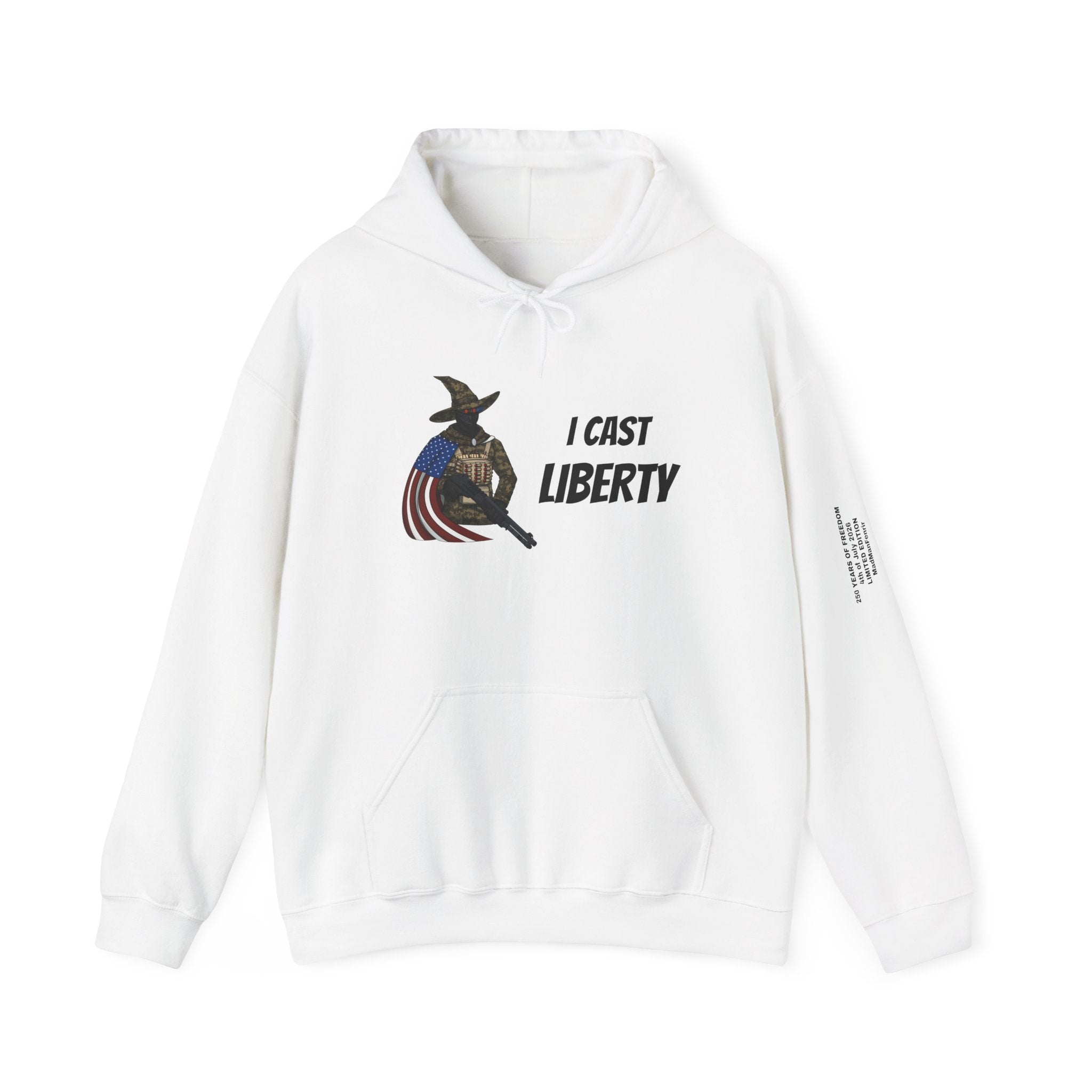 I CAST LIBERTY Hooded Sweatshirt – MadManFenrir's Merch