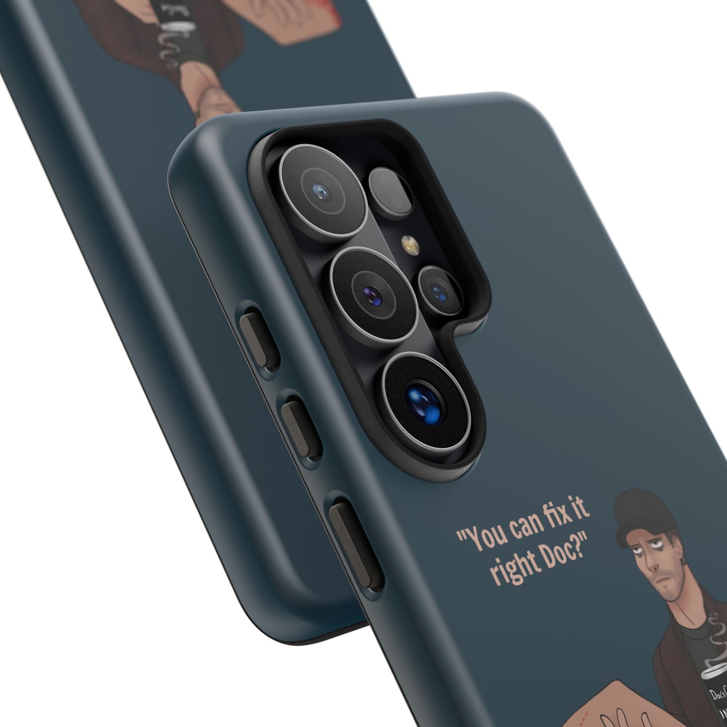 "You can fix it right Doc?" iPhone or Galaxy Tough Phone Case
