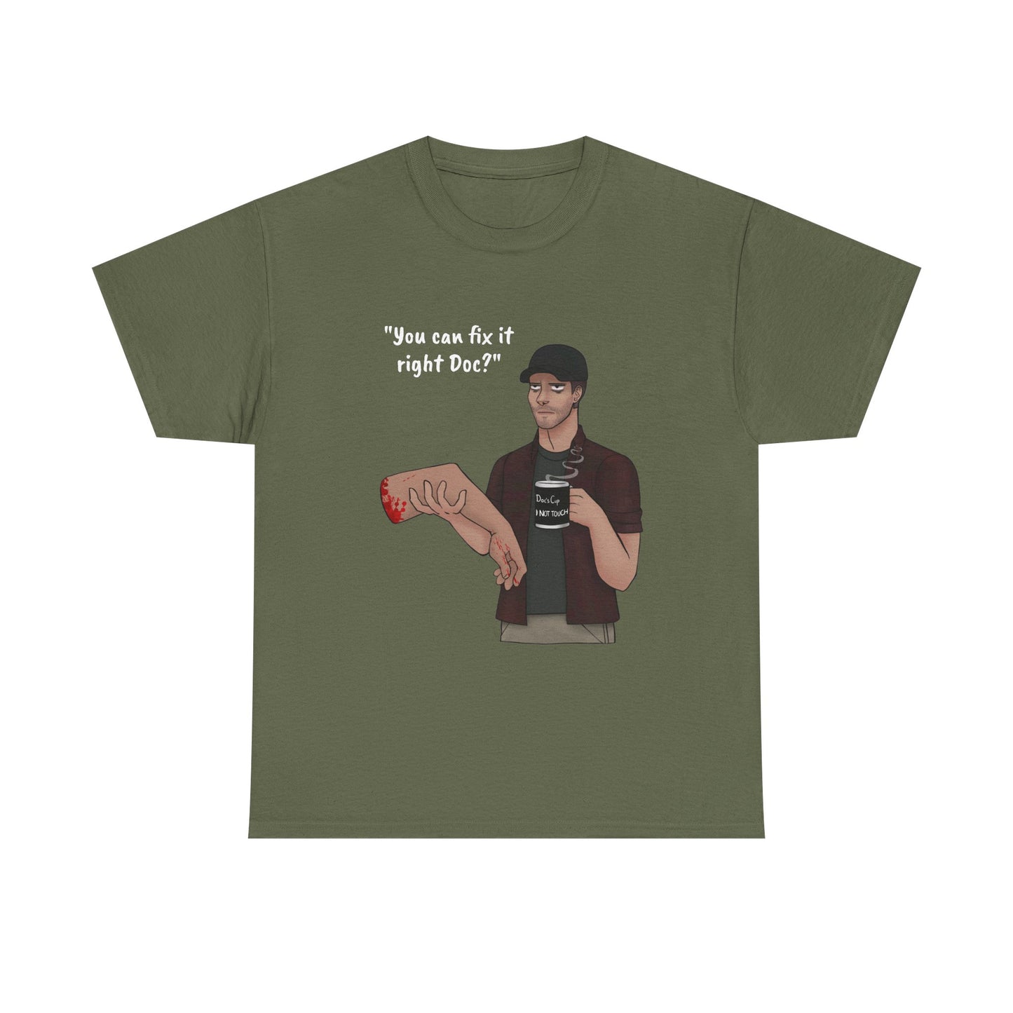 You Can Fix it Right Doc? T-Shirt