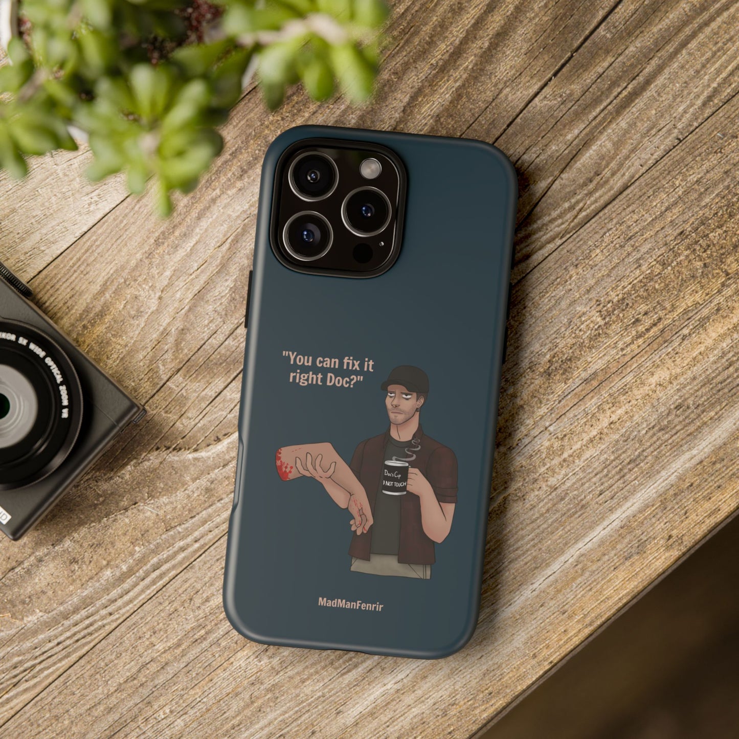 "You can fix it right Doc?" iPhone or Galaxy Tough Phone Case