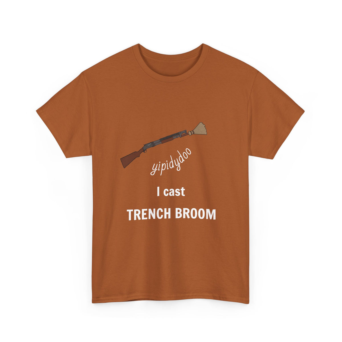 yipidydoo I CAST TRENCH BROOM T-Shirt