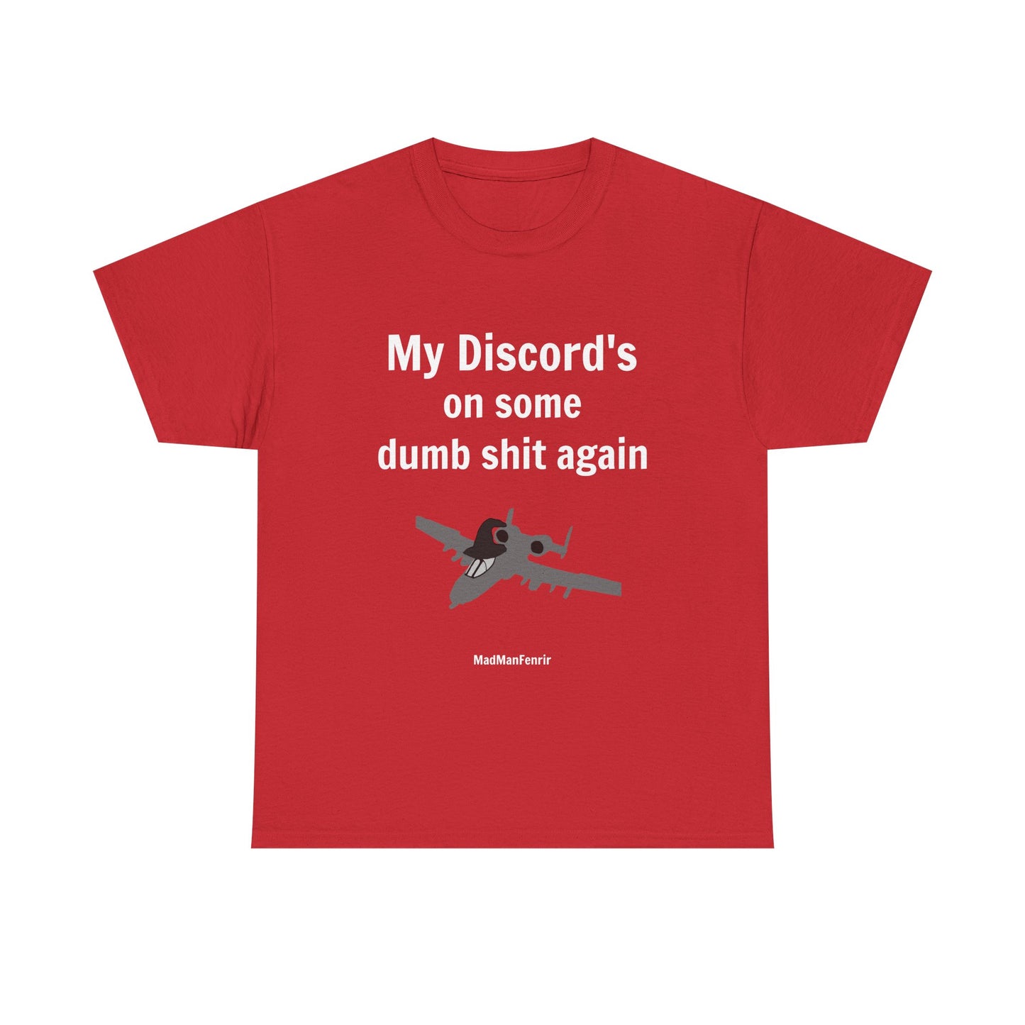 My Discord's On Some Dumb Shit Again T-Shirt