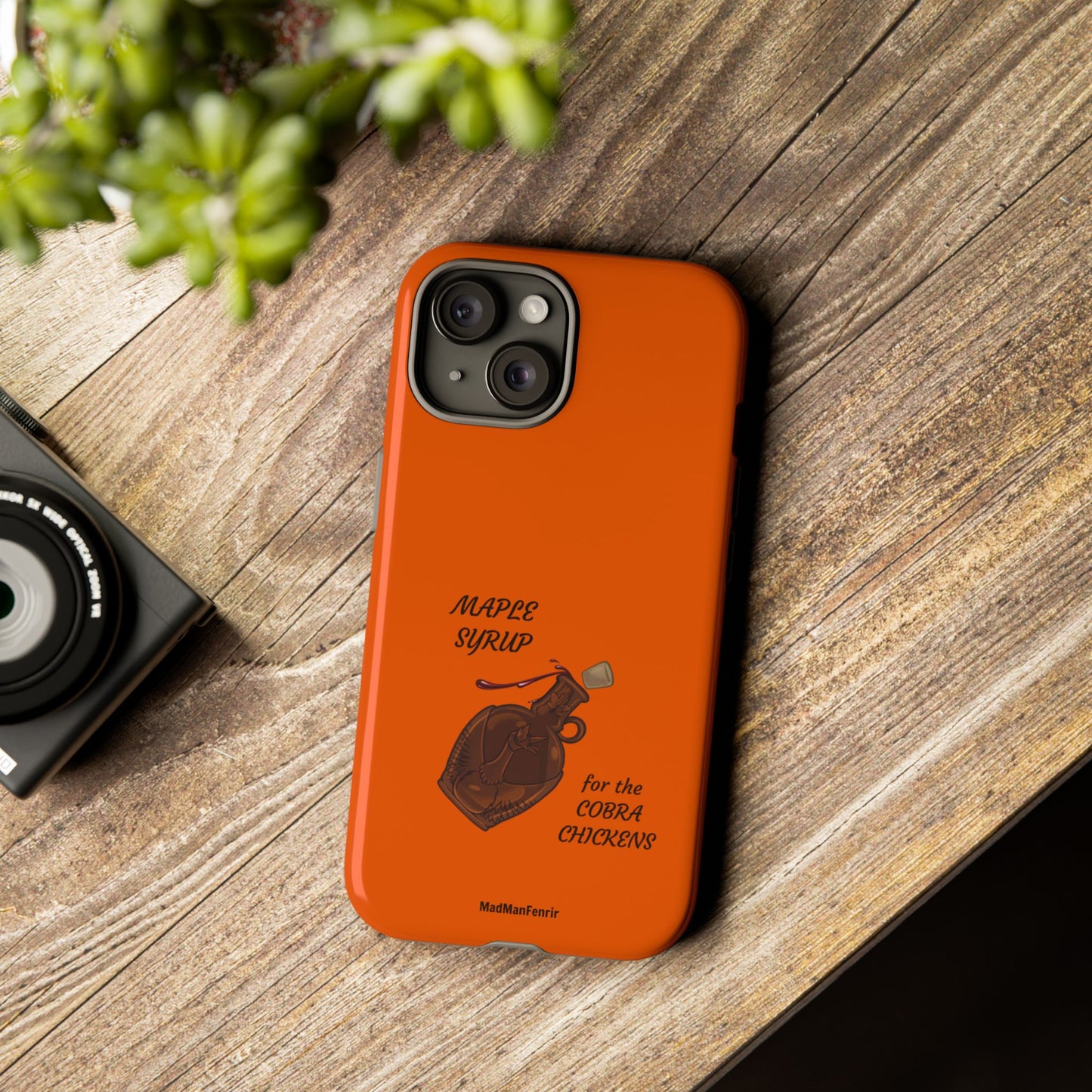 Maple Syrup for the COBRA CHICKENS iPhone or Galaxy Tough Phone Case