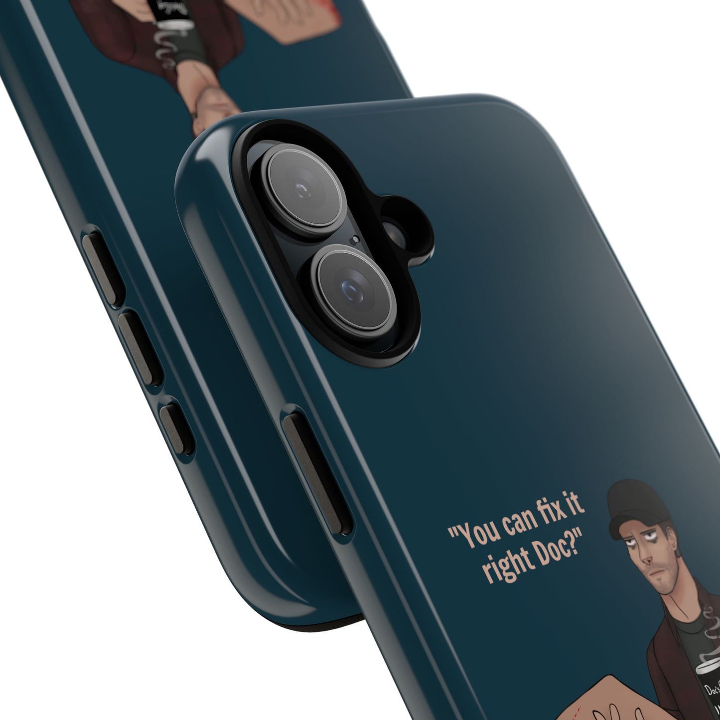 "You can fix it right Doc?" iPhone or Galaxy Tough Phone Case