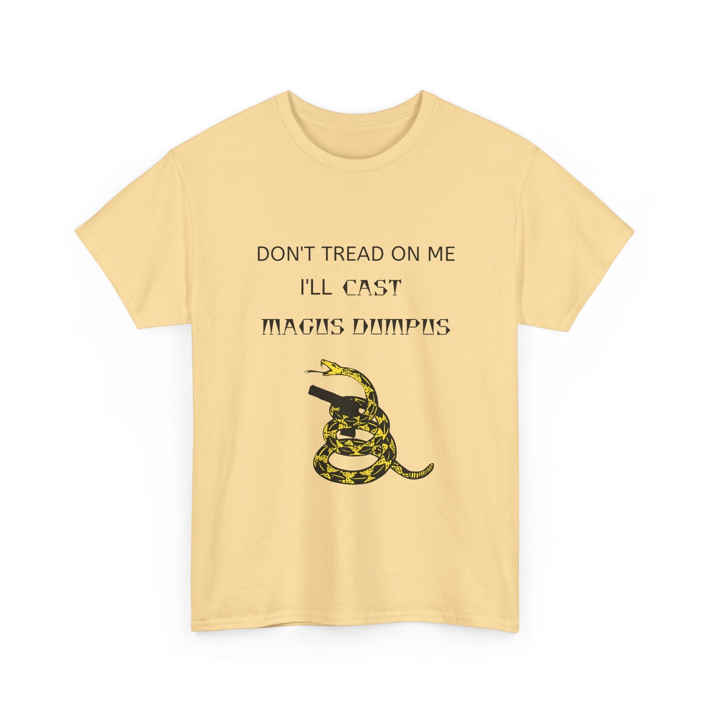 Don't tread on me I'll CAST MAGUS DAMPUS T-Shirt