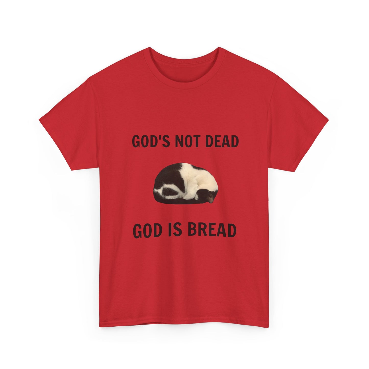God is Not Dead God is Bread T-Shirt