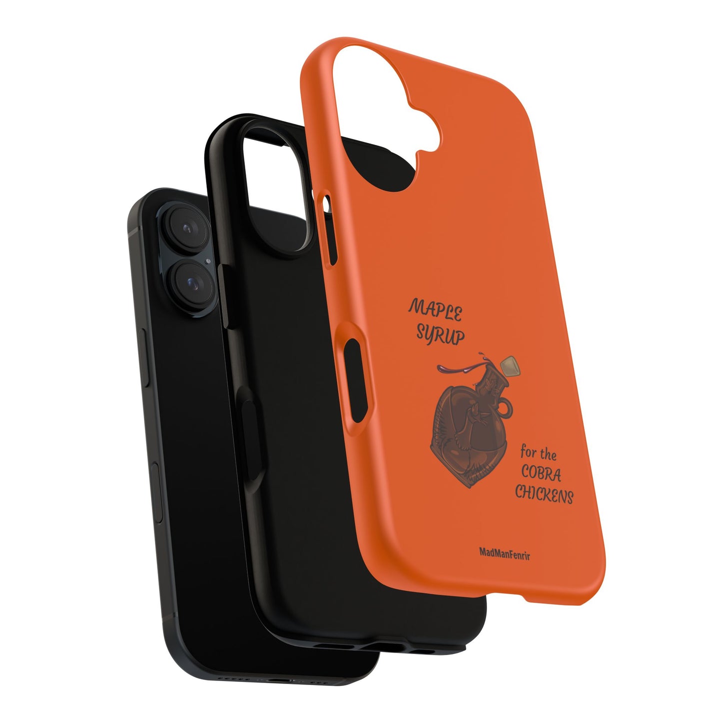 Maple Syrup for the COBRA CHICKENS iPhone or Galaxy Tough Phone Case