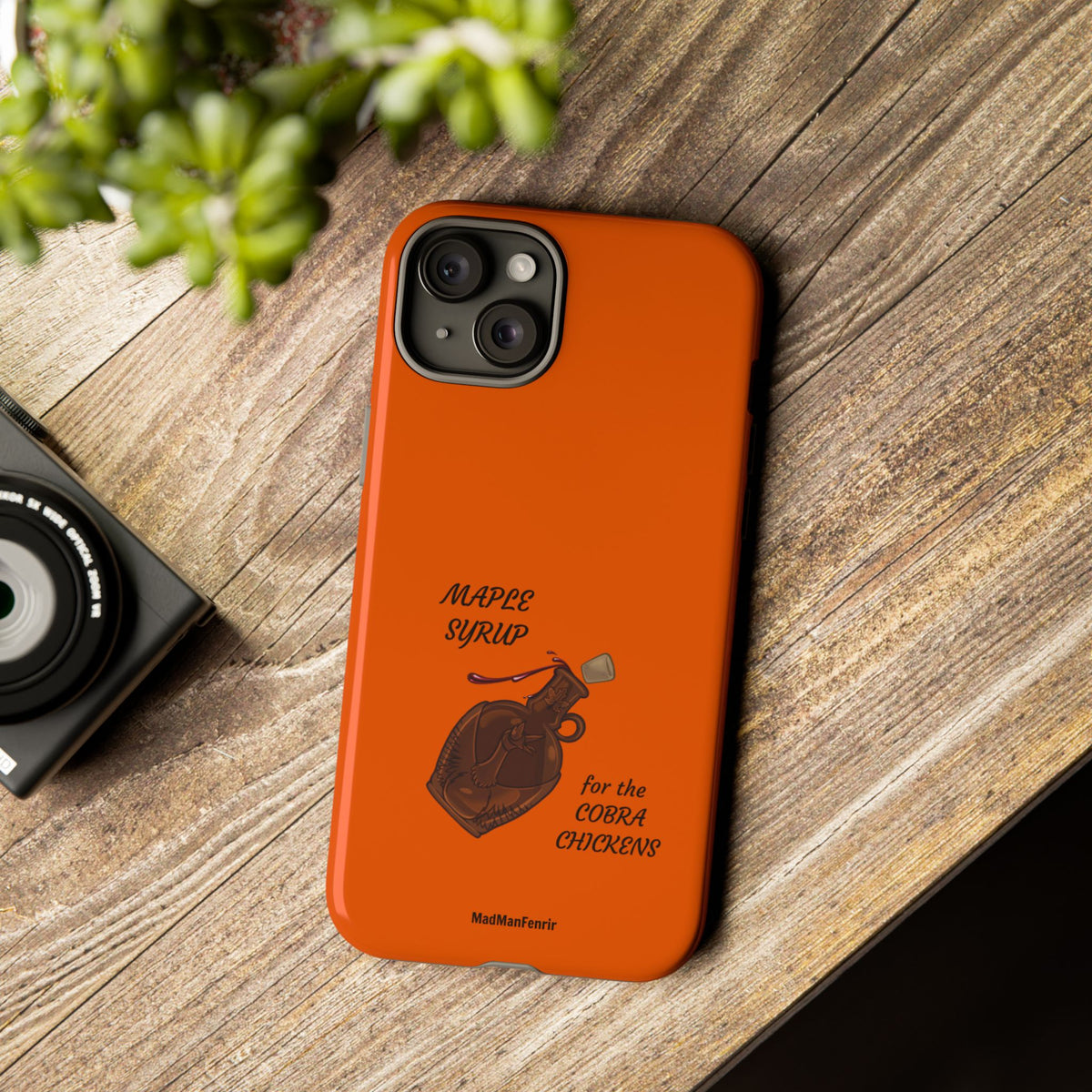 Maple Syrup for the COBRA CHICKENS iPhone or Galaxy Tough Phone Case