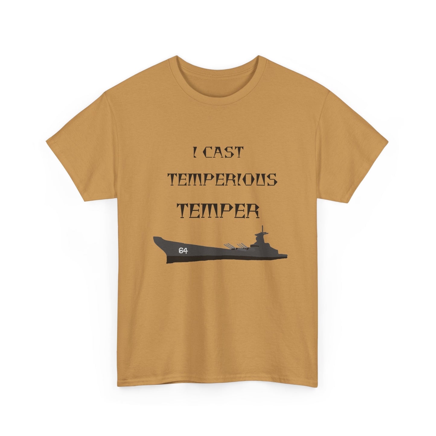I CAST TEMPERIUS TEMPER T-Shirt