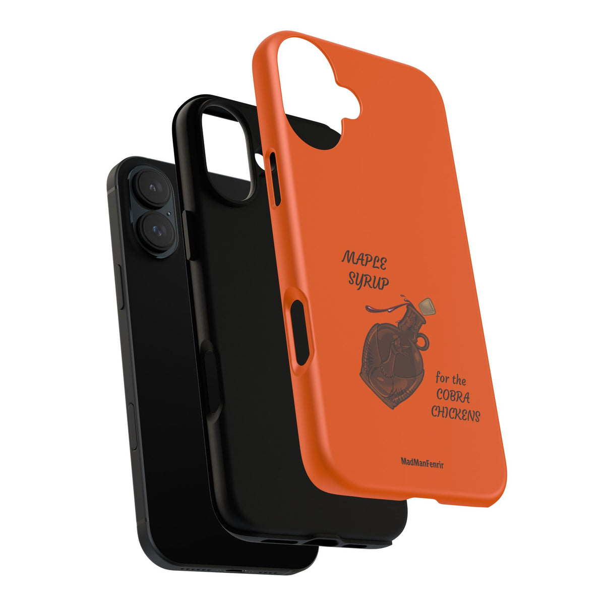 Maple Syrup for the COBRA CHICKENS iPhone or Galaxy Tough Phone Case