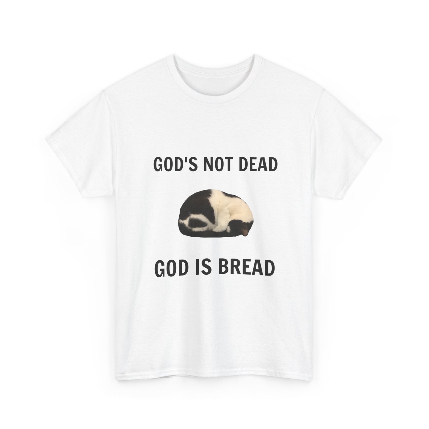 God is Not Dead God is Bread T-Shirt