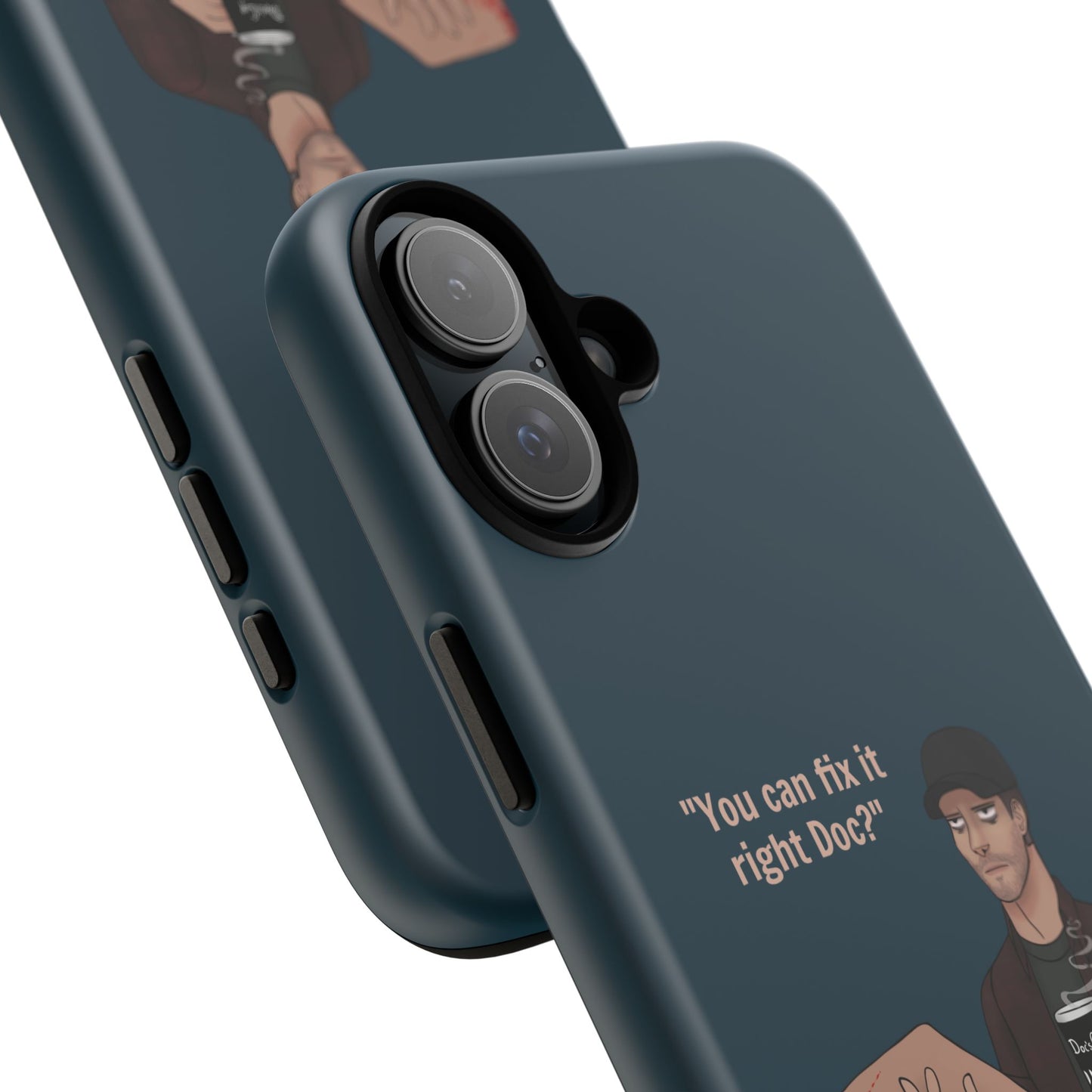 "You can fix it right Doc?" iPhone or Galaxy Tough Phone Case