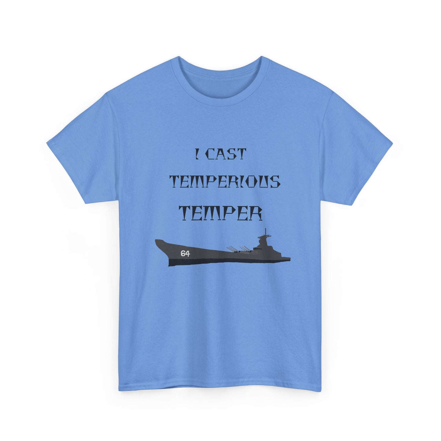 I CAST TEMPERIUS TEMPER T-Shirt