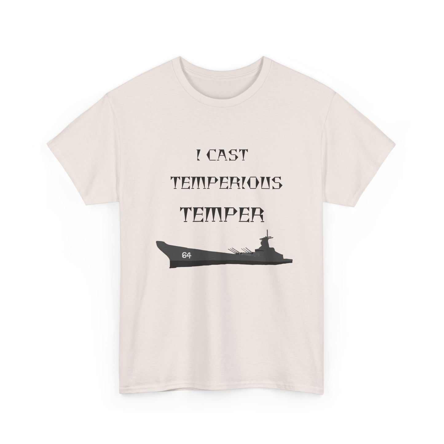 I CAST TEMPERIUS TEMPER T-Shirt