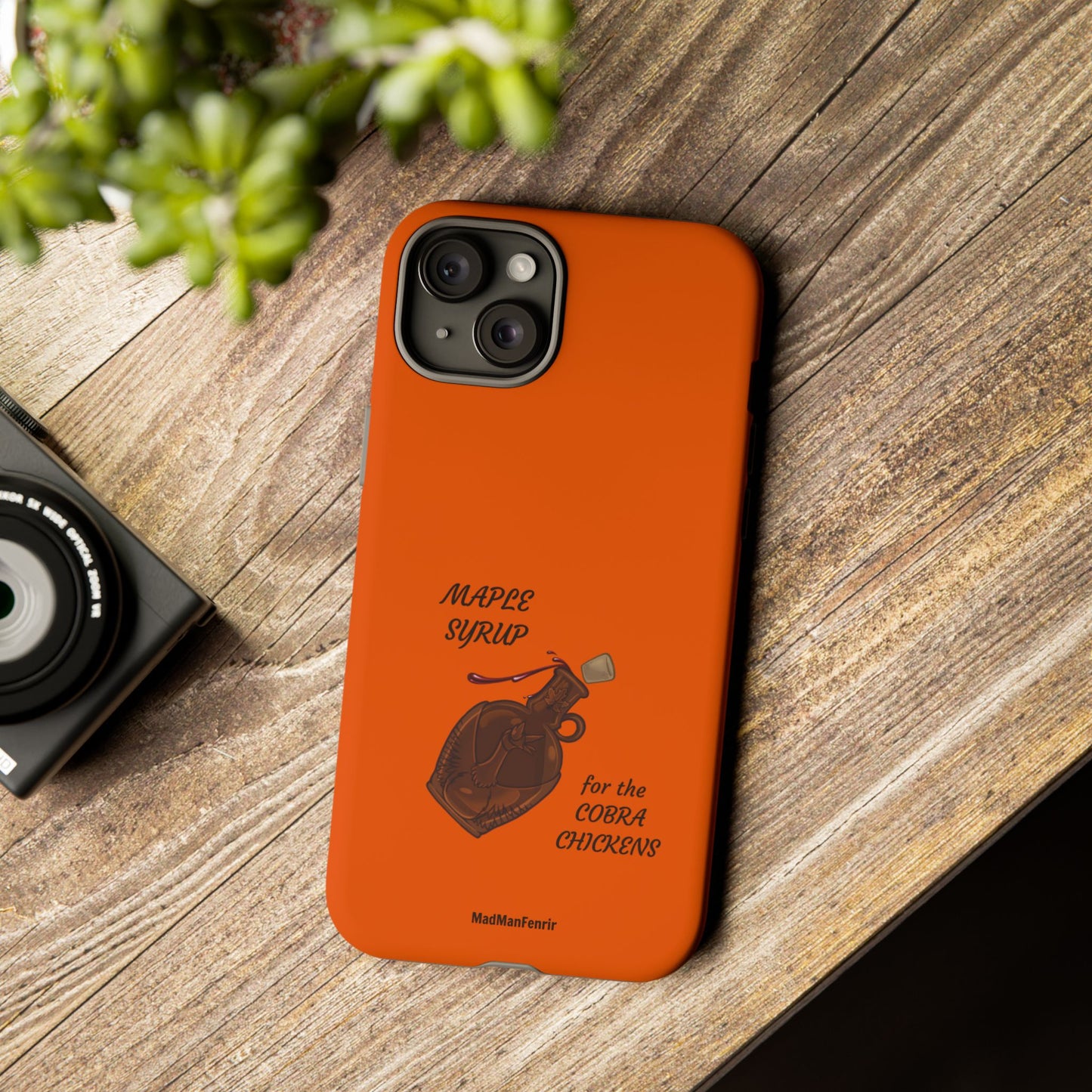 Maple Syrup for the COBRA CHICKENS iPhone or Galaxy Tough Phone Case