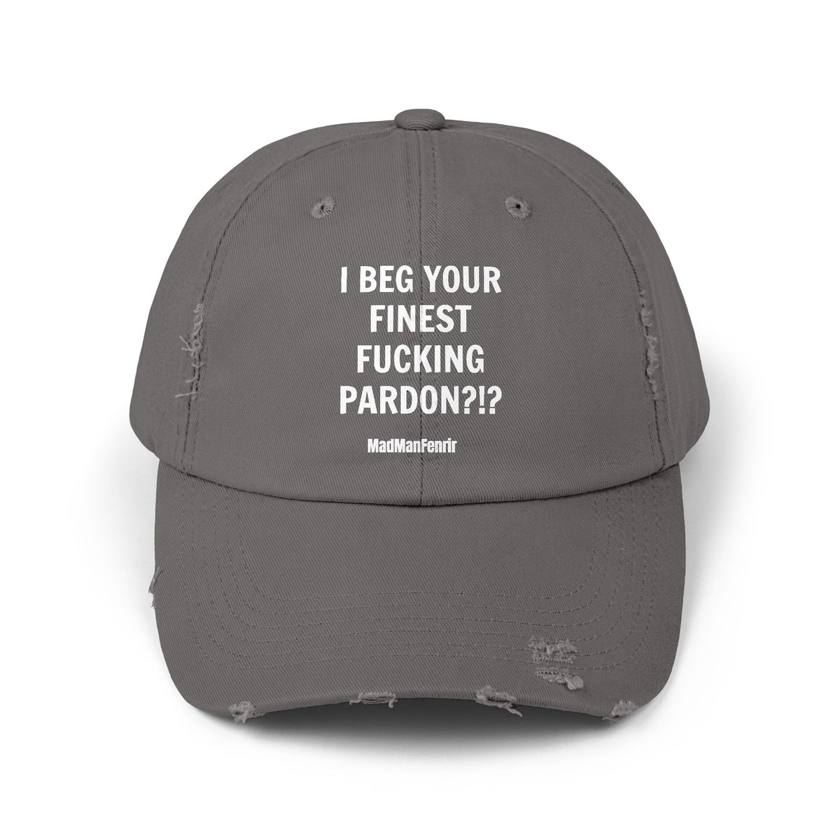 I BEG YOUR FINEST FUCKING PARDON?!? Vintage Cap Hat