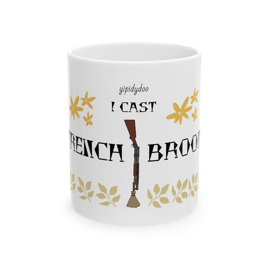 yipidydoo I CAST TRENCH BROOM Mug by