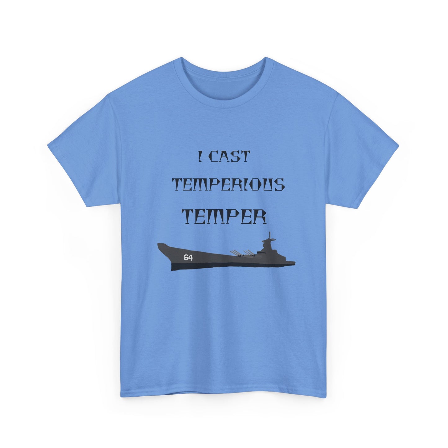 I CAST TEMPERIUS TEMPER T-Shirt