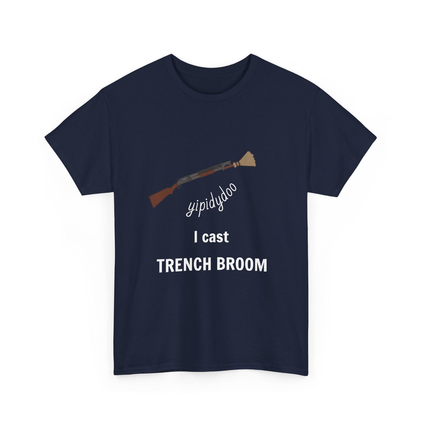 yipidydoo I CAST TRENCH BROOM T-Shirt