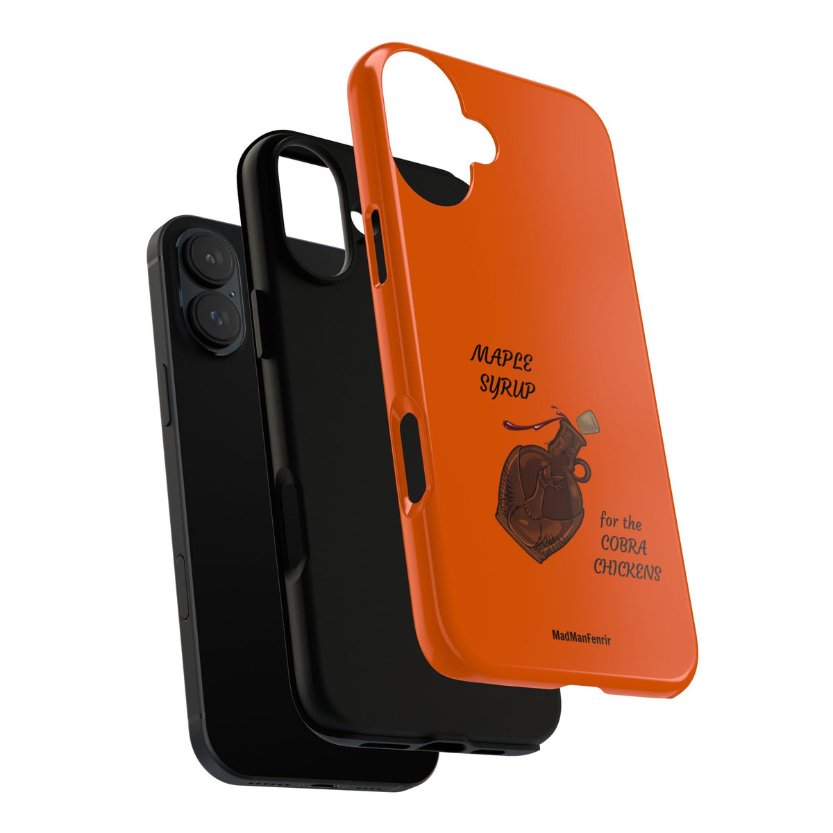 Maple Syrup for the COBRA CHICKENS iPhone or Galaxy Tough Phone Case