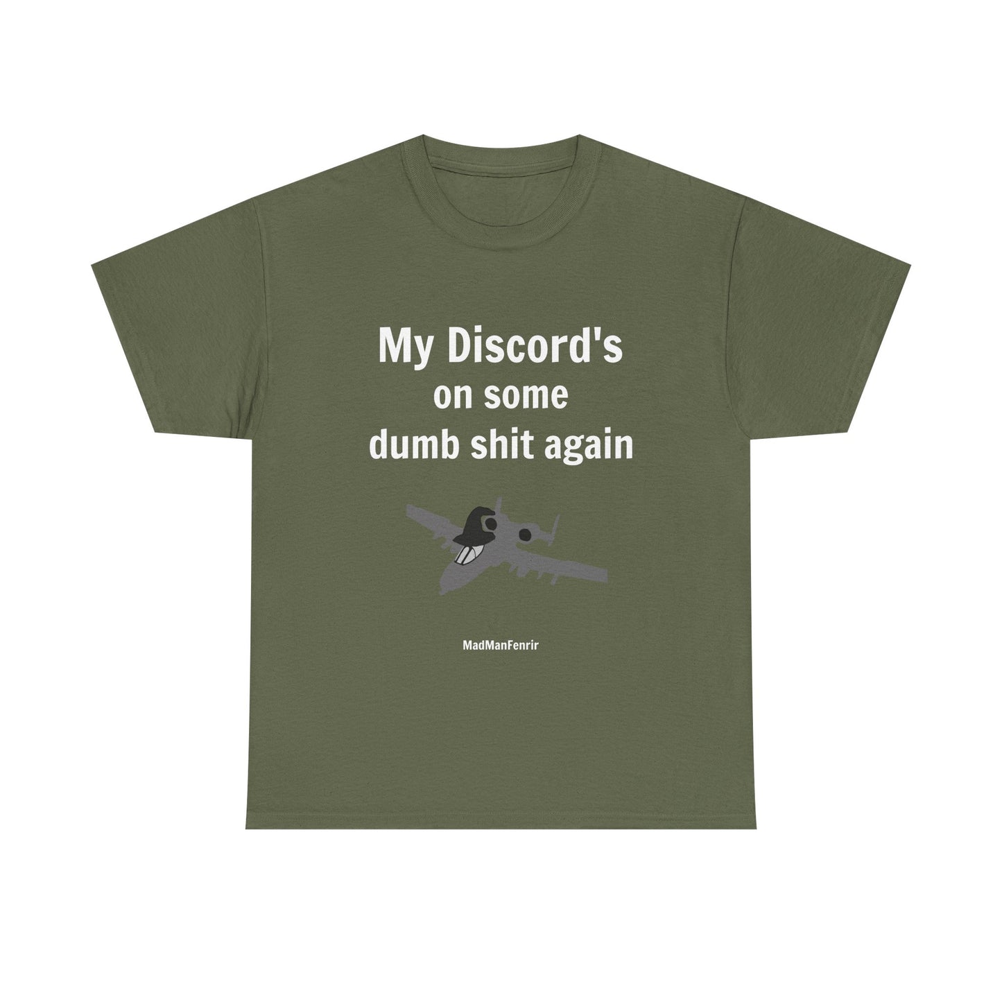 My Discord's On Some Dumb Shit Again T-Shirt