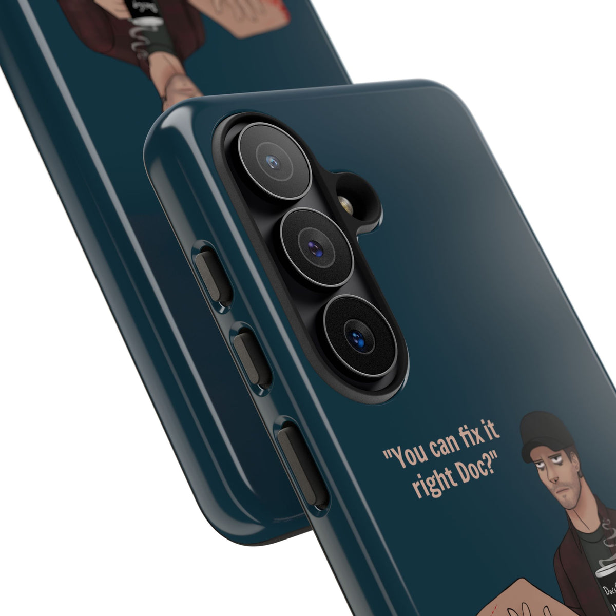 "You can fix it right Doc?" iPhone or Galaxy Tough Phone Case
