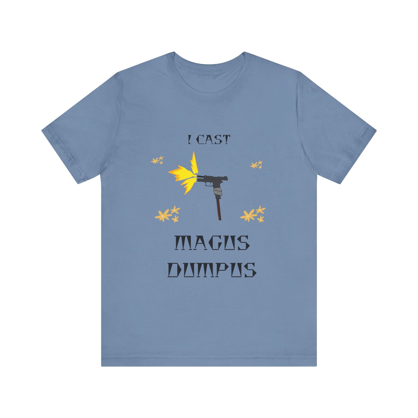 I CAST MAGUS DUMPUS T-Shirt