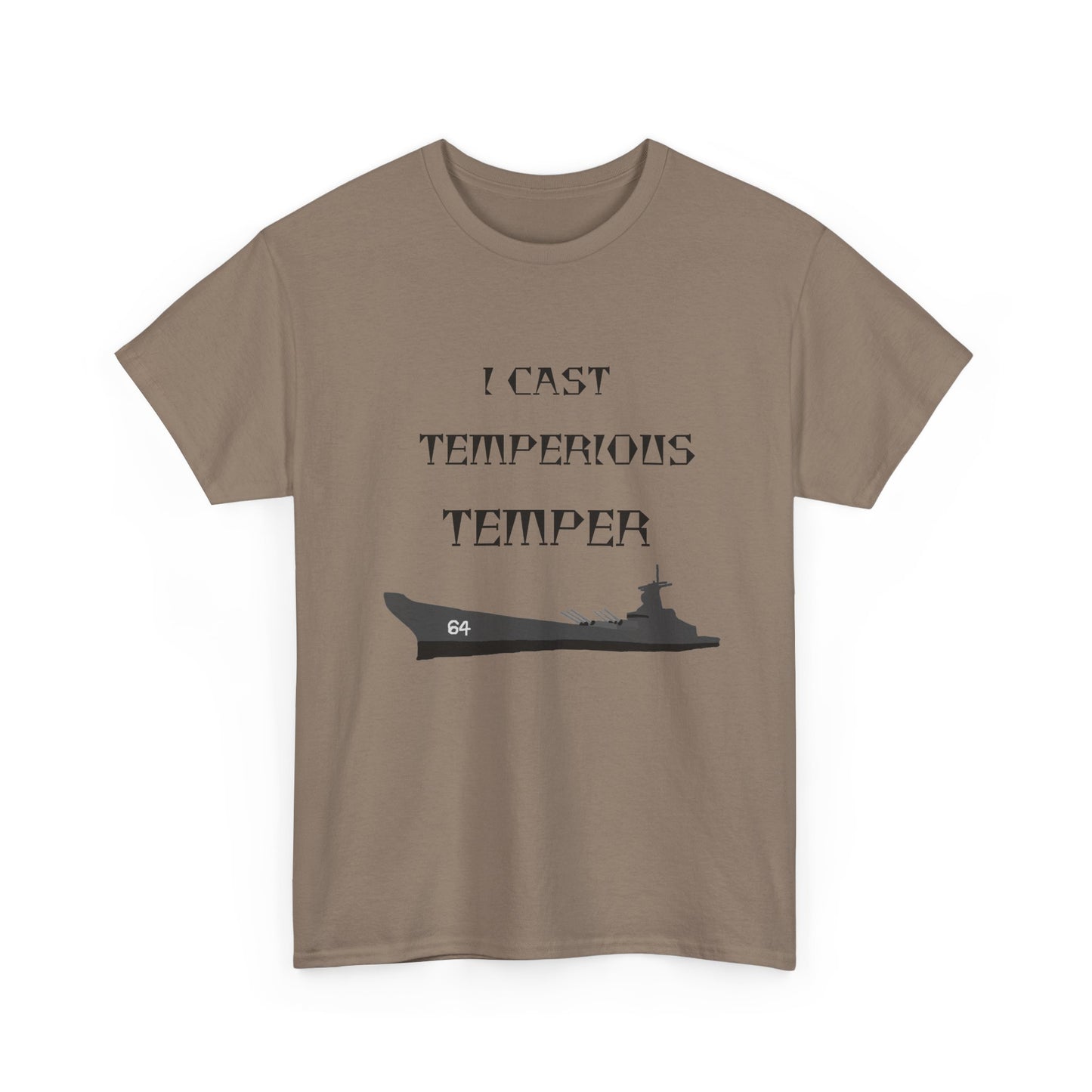 I CAST TEMPERIUS TEMPER T-Shirt
