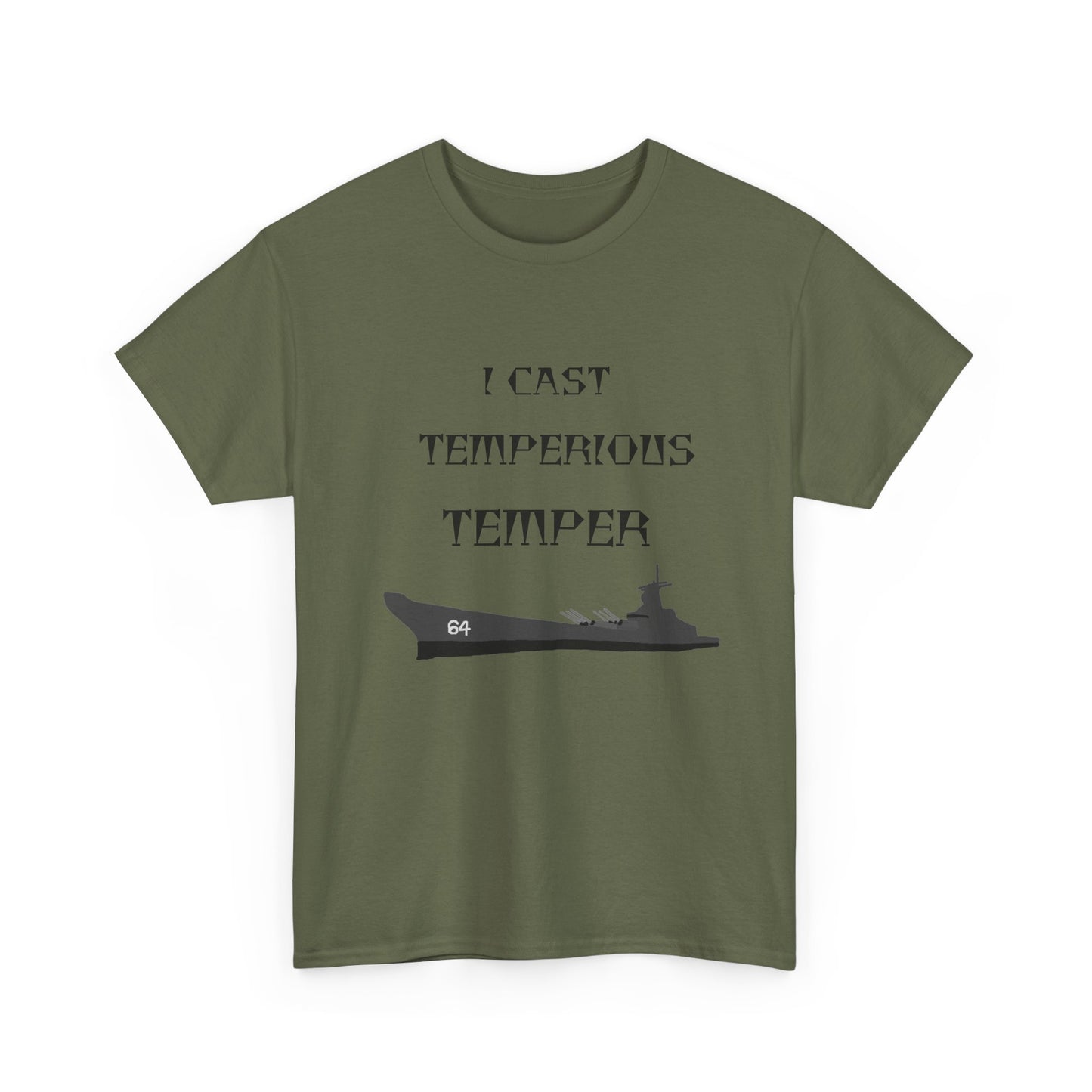 I CAST TEMPERIUS TEMPER T-Shirt