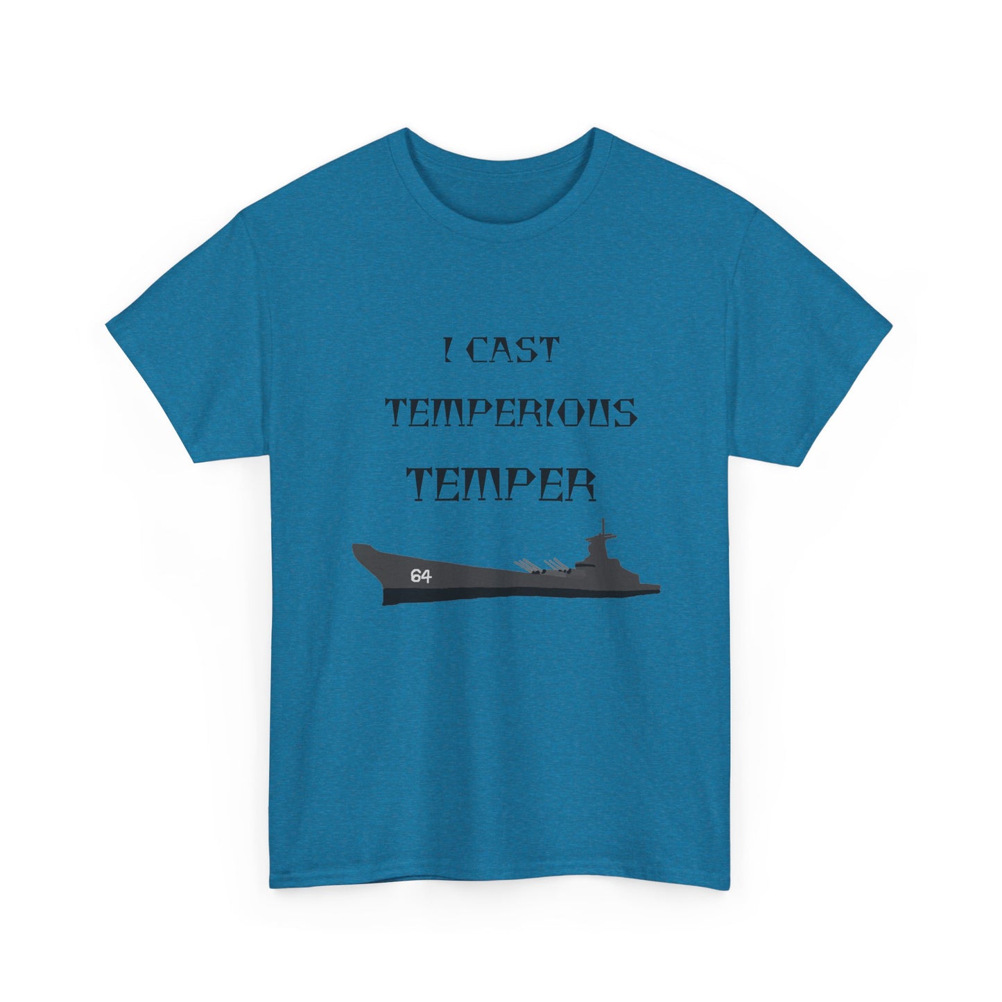 I CAST TEMPERIUS TEMPER T-Shirt
