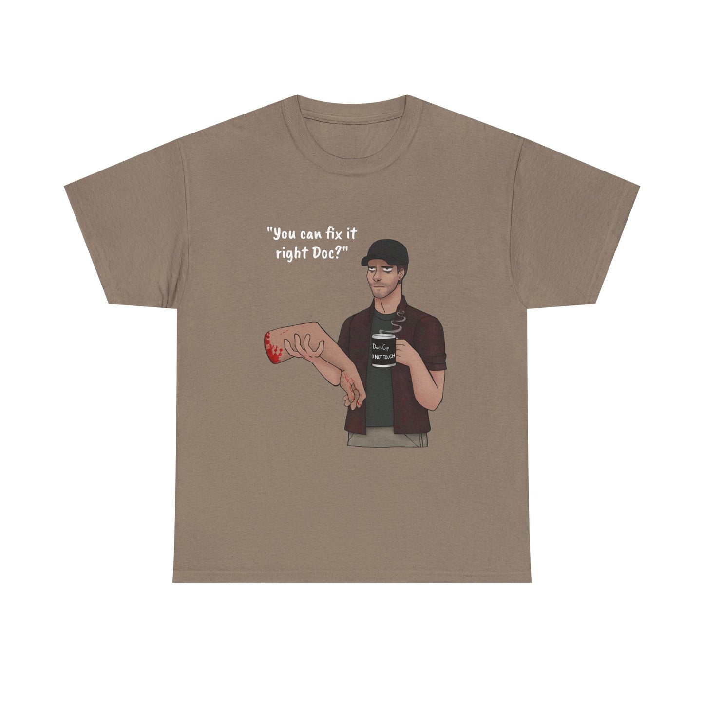 You Can Fix it Right Doc? T-Shirt