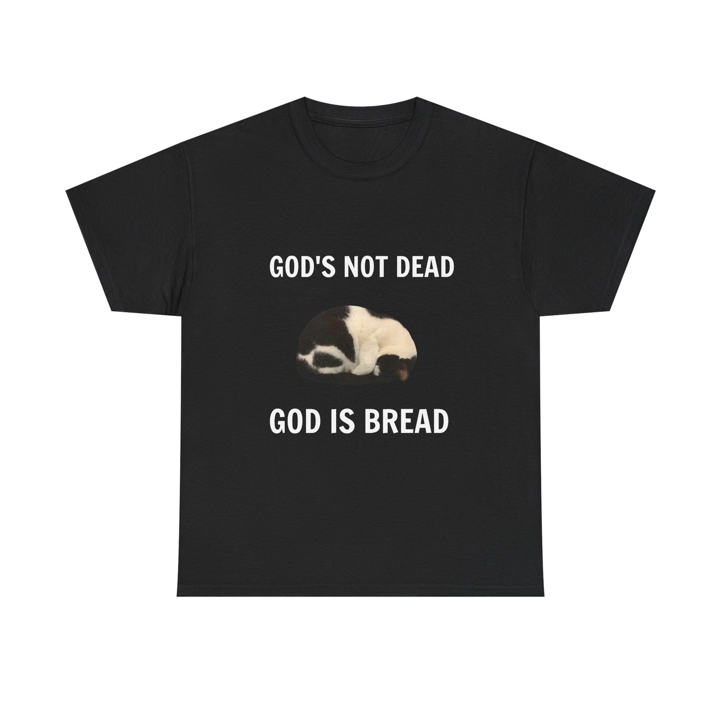 God is Not Dead God is Bread T-Shirt