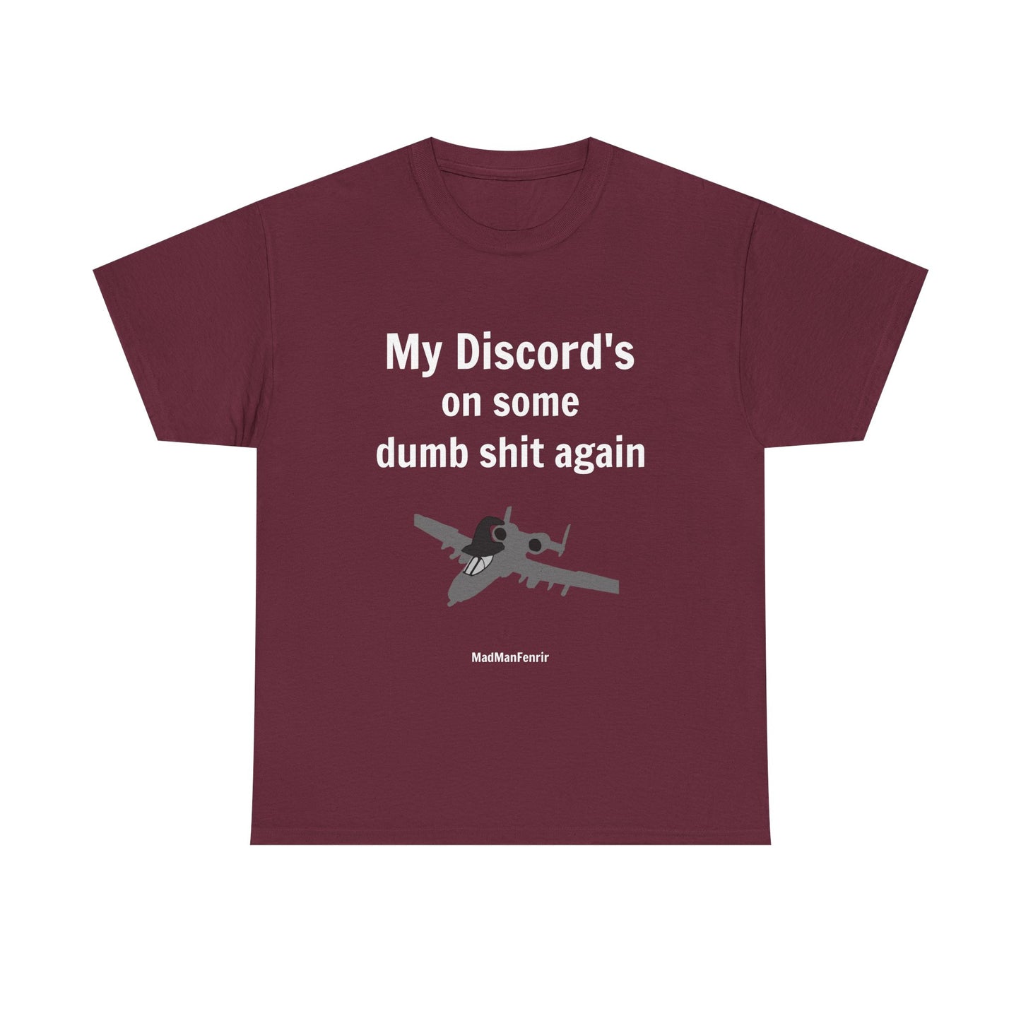 My Discord's On Some Dumb Shit Again T-Shirt