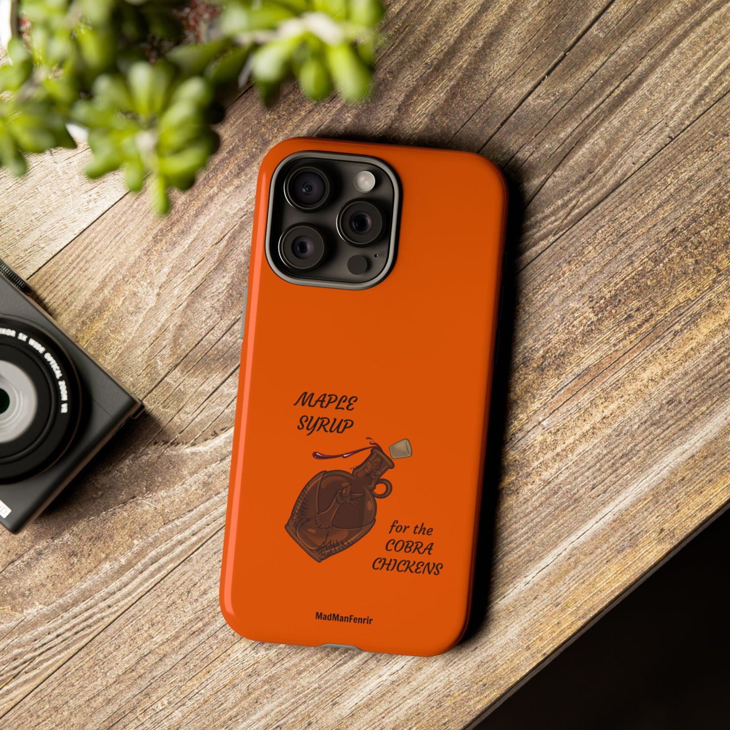 Maple Syrup for the COBRA CHICKENS iPhone or Galaxy Tough Phone Case