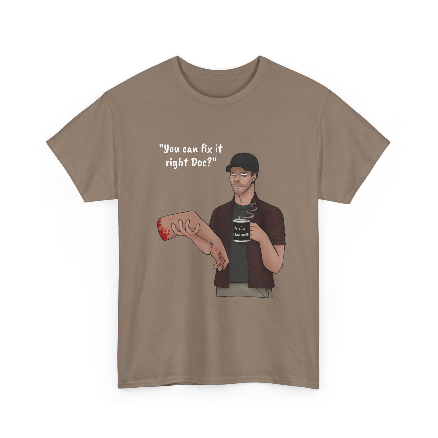You Can Fix it Right Doc? T-Shirt