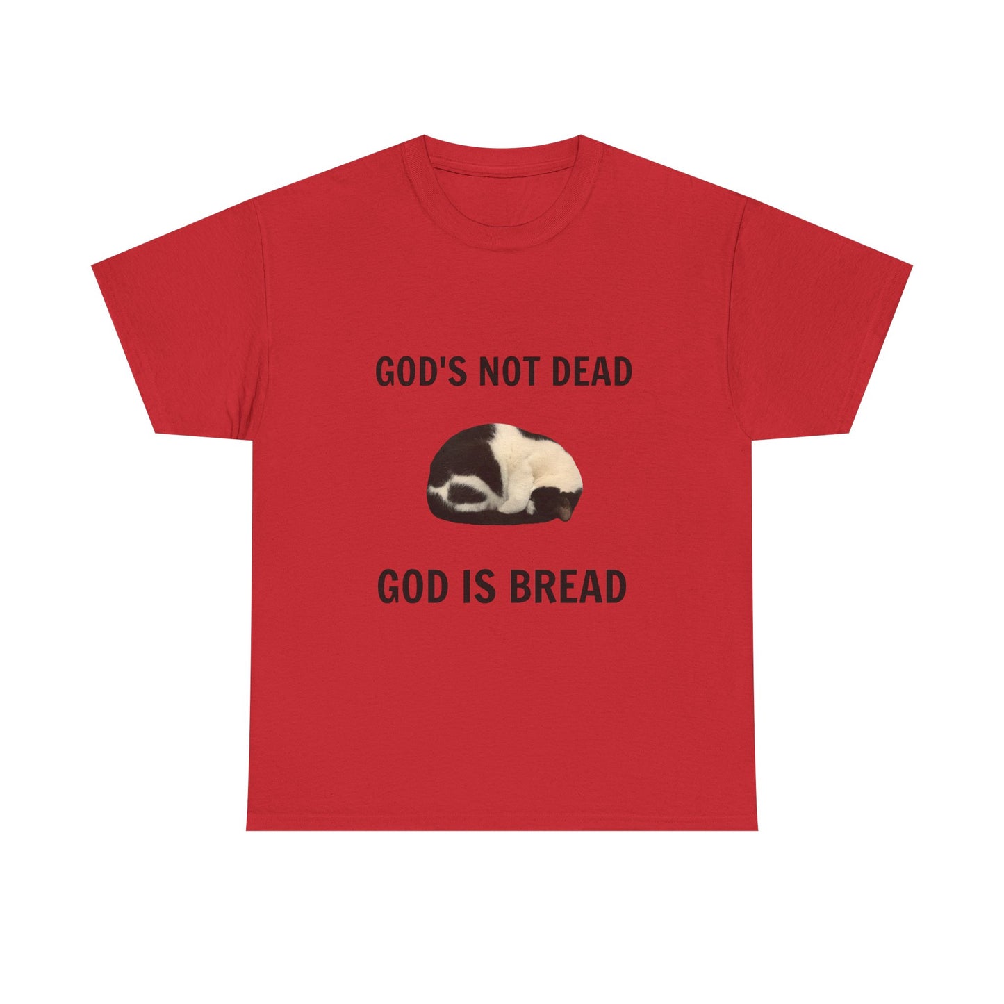 God is Not Dead God is Bread T-Shirt