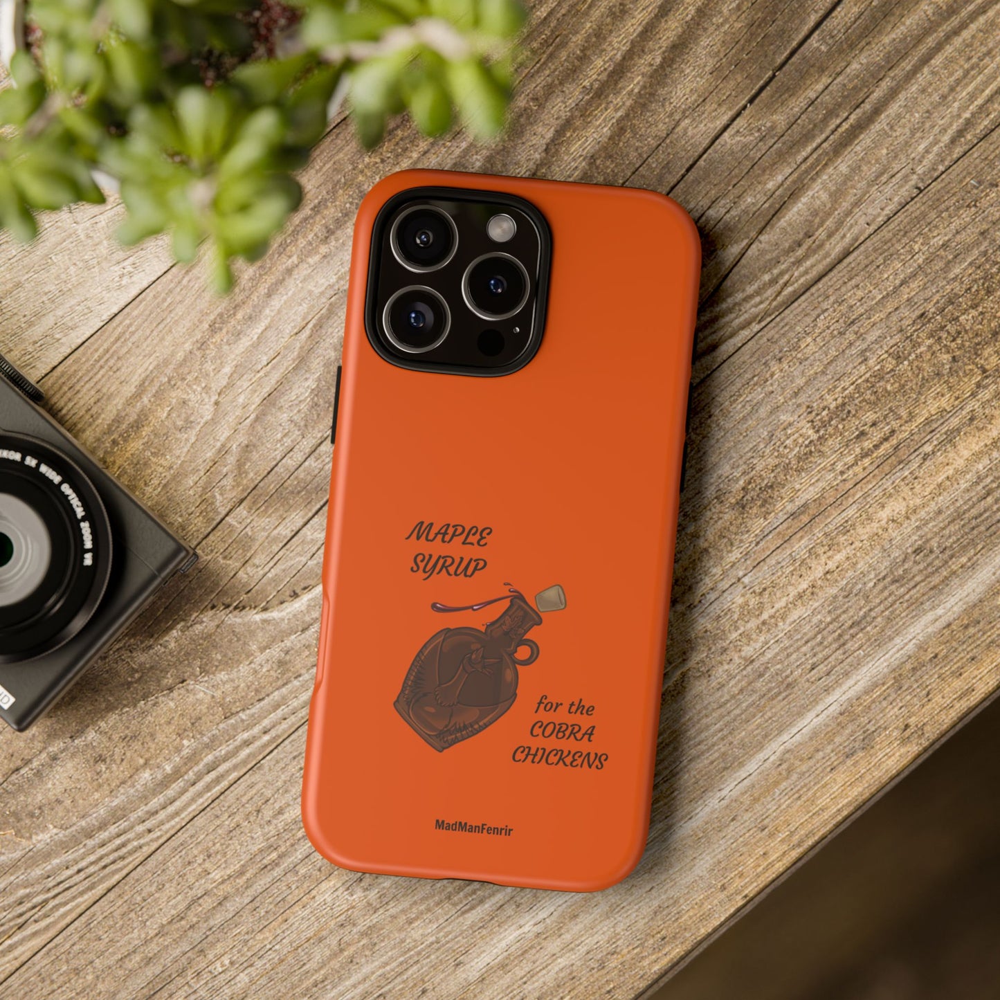 Maple Syrup for the COBRA CHICKENS iPhone or Galaxy Tough Phone Case