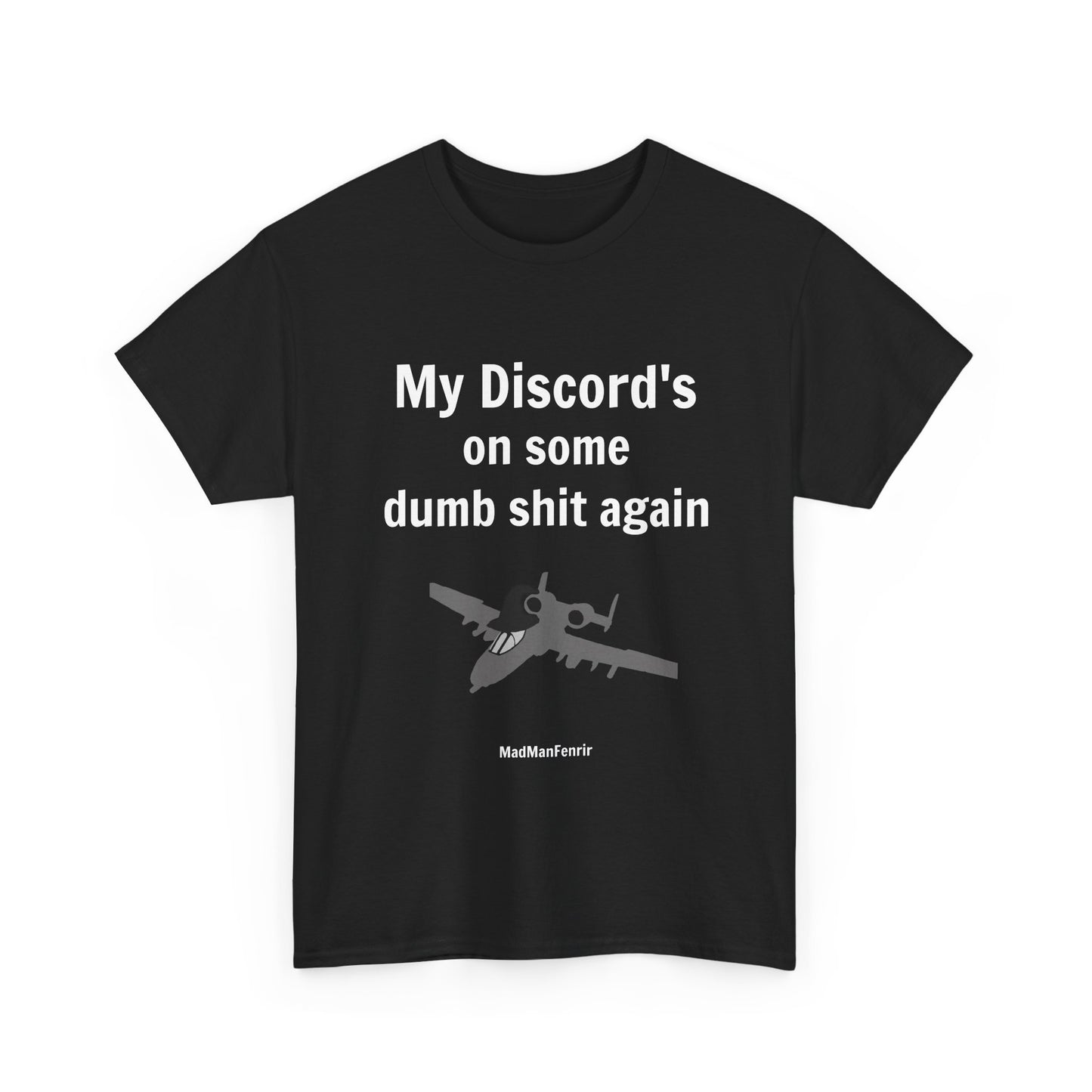 My Discord's On Some Dumb Shit Again T-Shirt