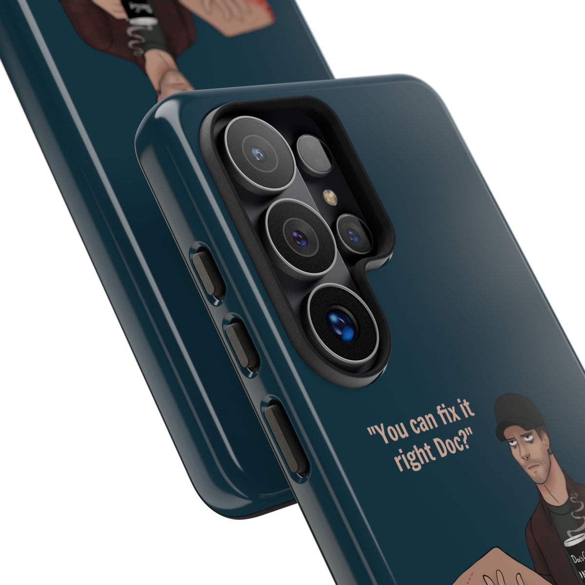 "You can fix it right Doc?" iPhone or Galaxy Tough Phone Case