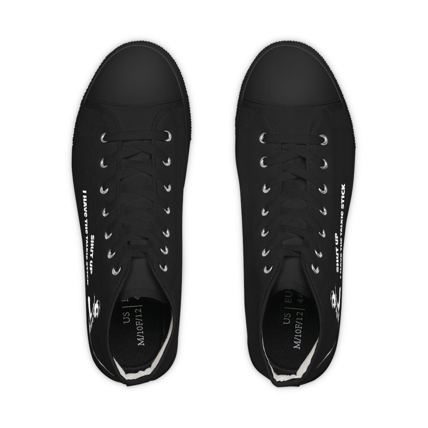 Shut Up I have the talkie stick sneakers shoes