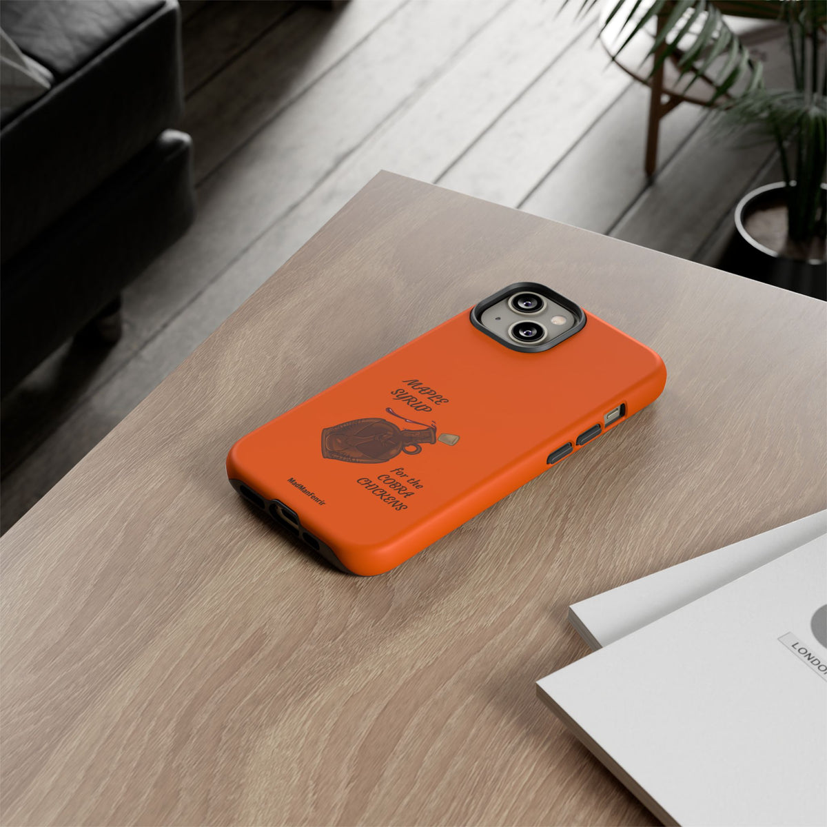 Maple Syrup for the COBRA CHICKENS iPhone or Galaxy Tough Phone Case