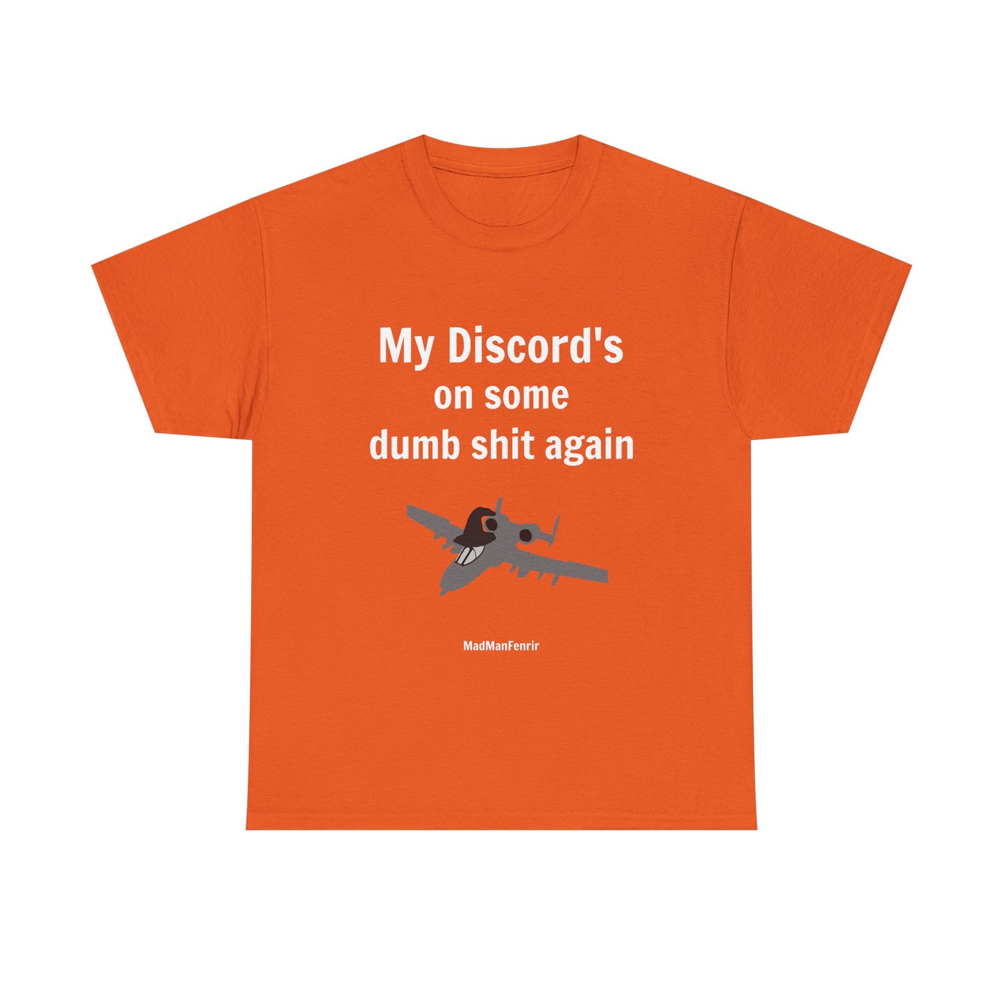 My Discord's On Some Dumb Shit Again T-Shirt