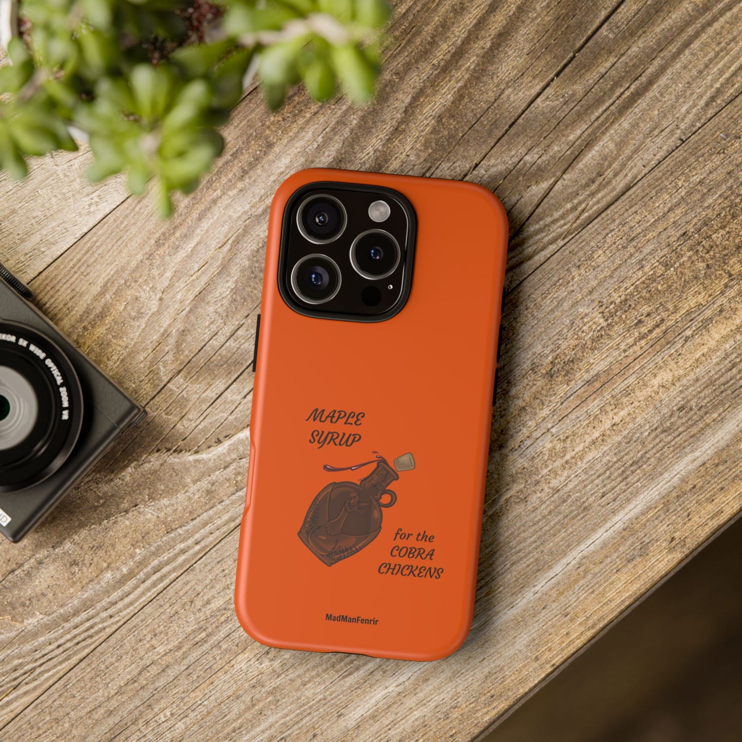 Maple Syrup for the COBRA CHICKENS iPhone or Galaxy Tough Phone Case