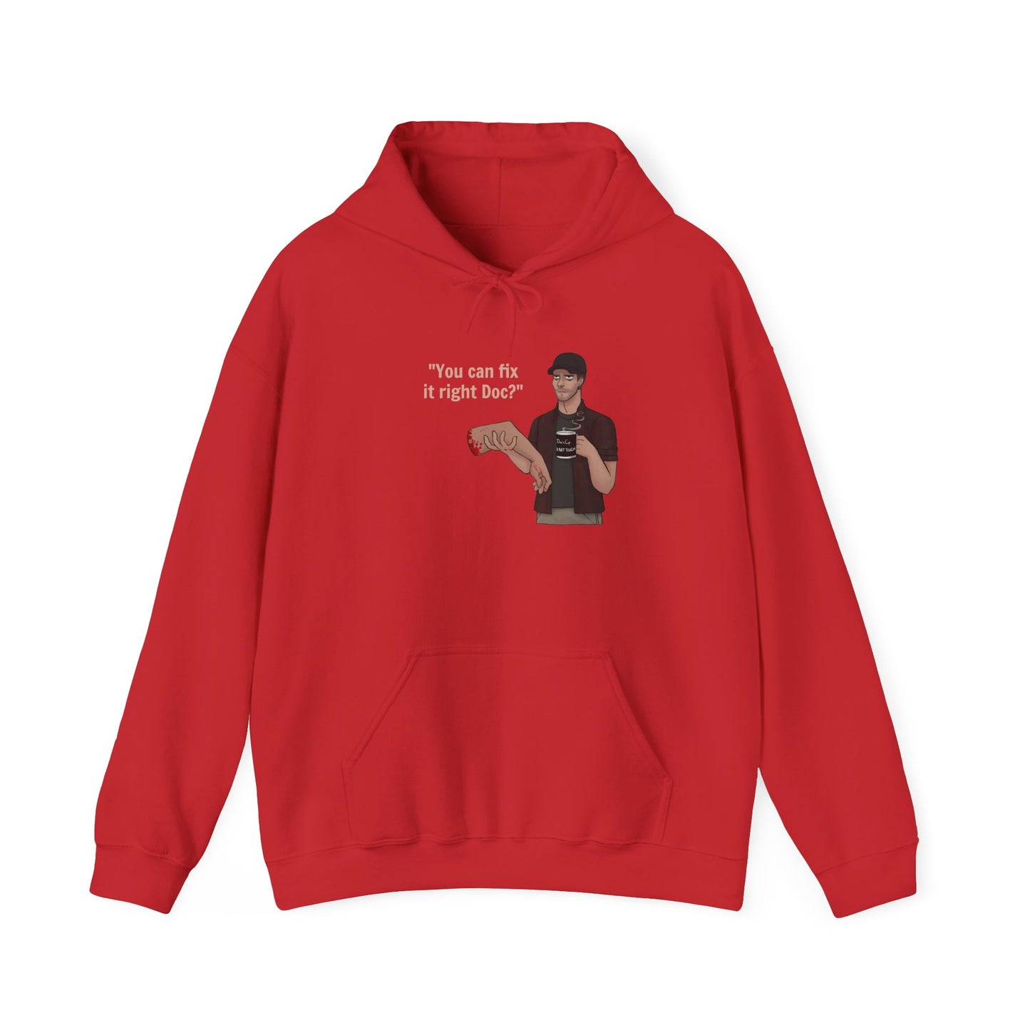 "You can fix it right Doc?" Doc is Tired Hooded Sweatshirt