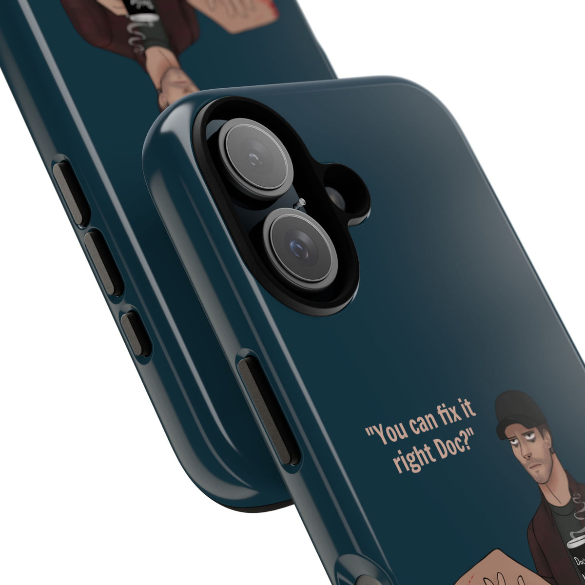 "You can fix it right Doc?" iPhone or Galaxy Tough Phone Case