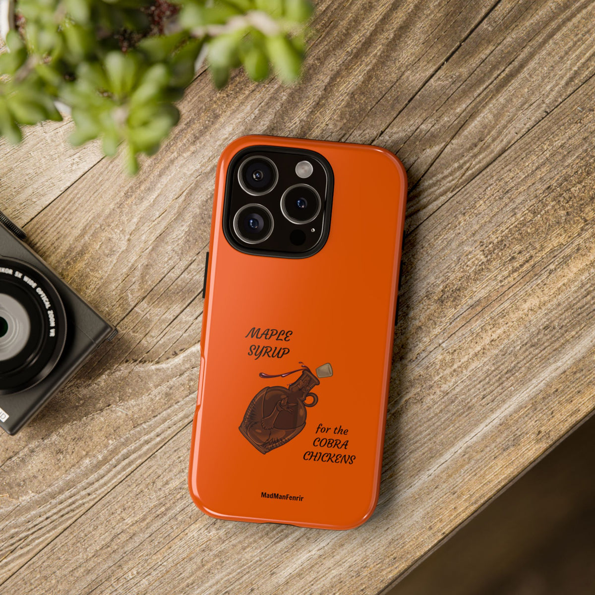 Maple Syrup for the COBRA CHICKENS iPhone or Galaxy Tough Phone Case