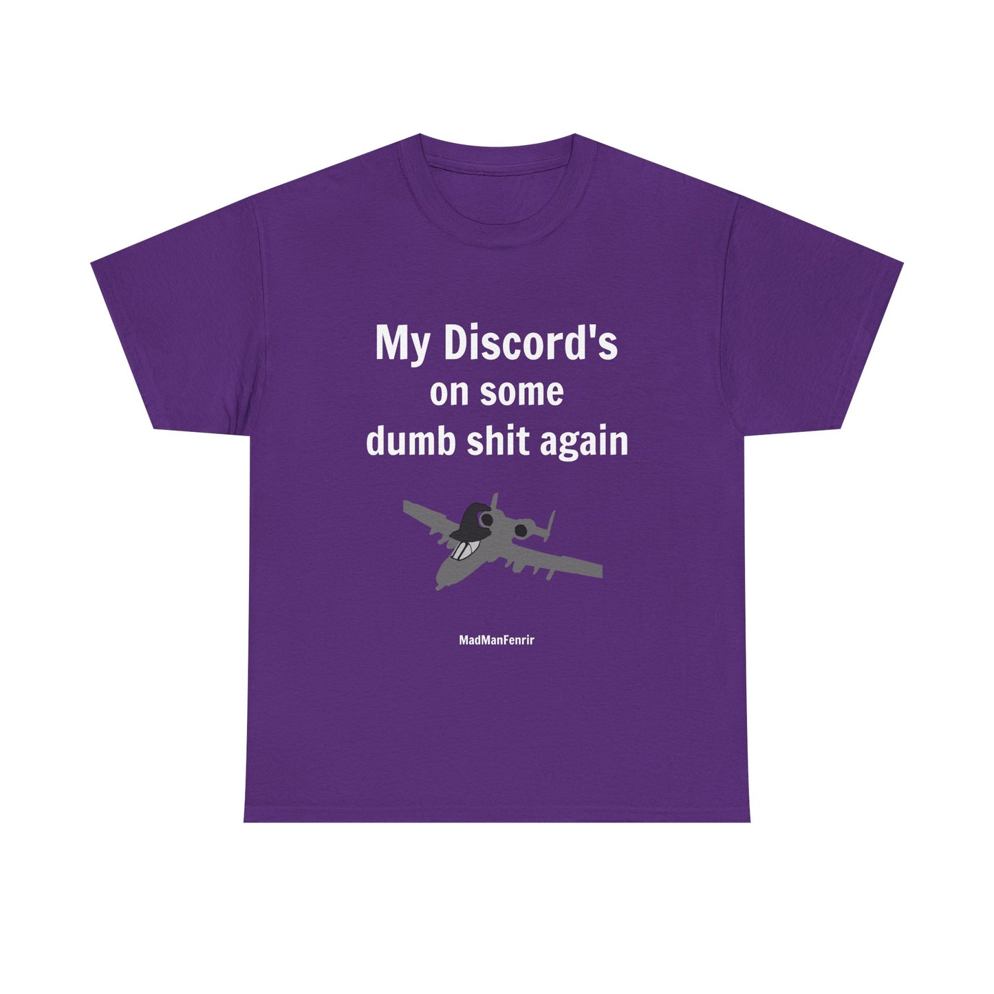 My Discord's On Some Dumb Shit Again T-Shirt