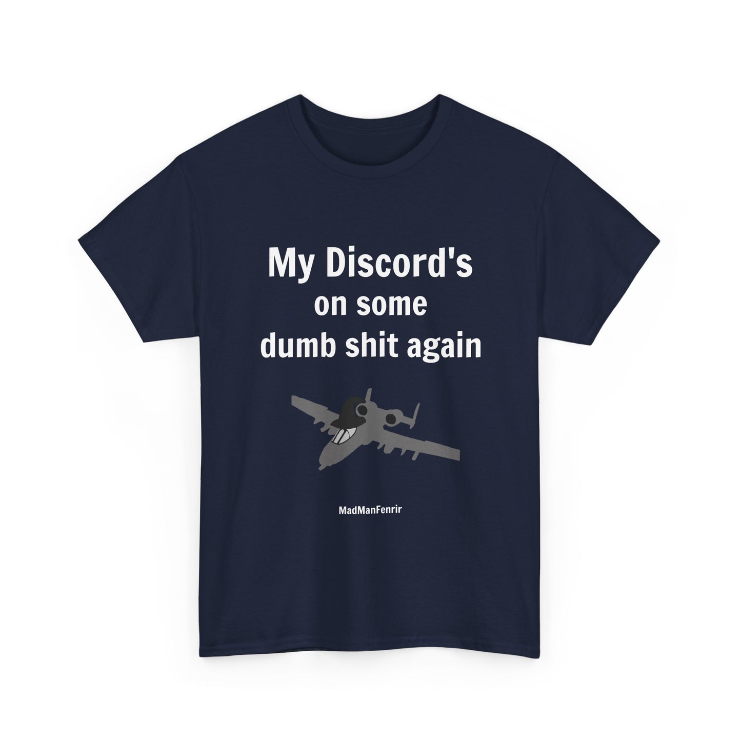 My Discord's On Some Dumb Shit Again T-Shirt