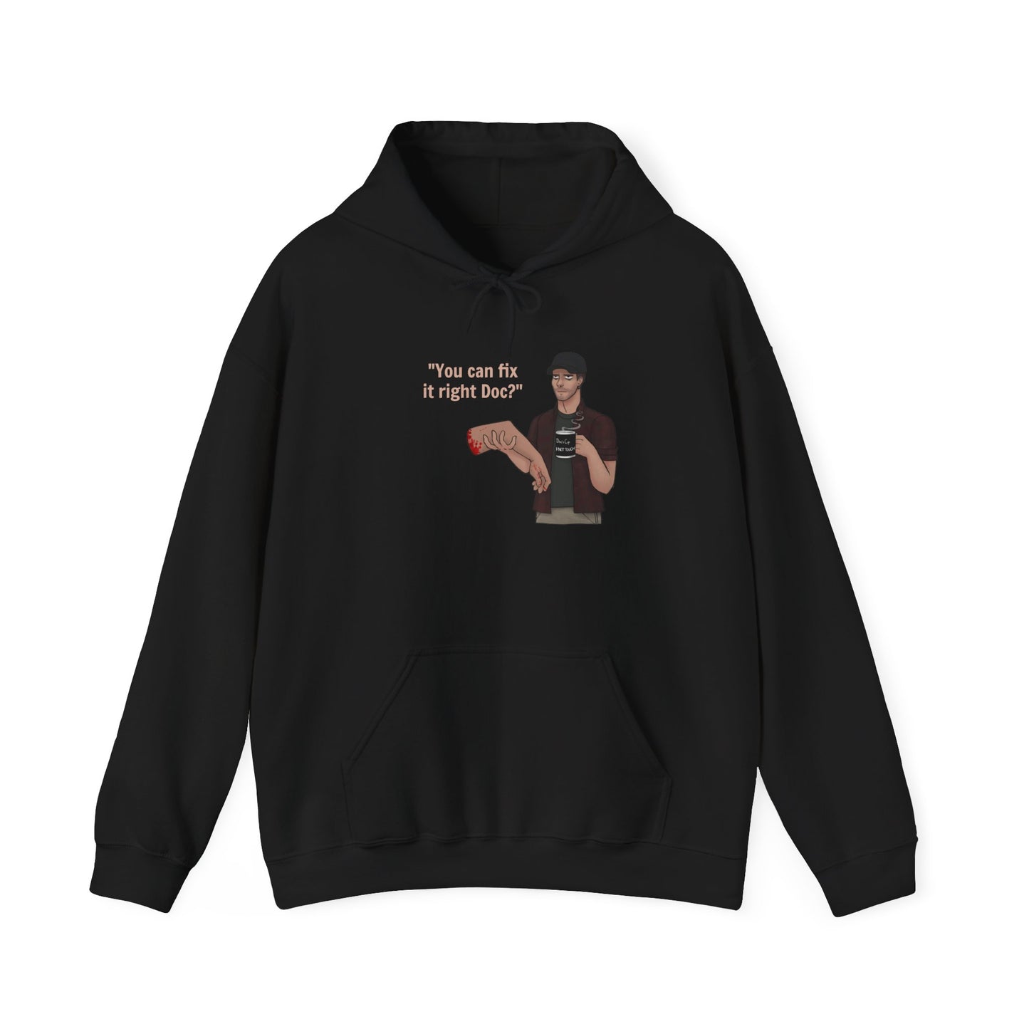 "You can fix it right Doc?" Doc is Tired Hooded Sweatshirt