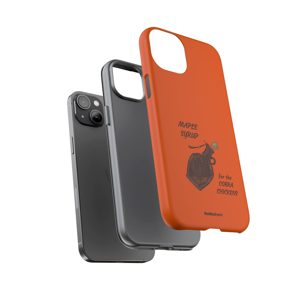 Maple Syrup for the COBRA CHICKENS iPhone or Galaxy Tough Phone Case